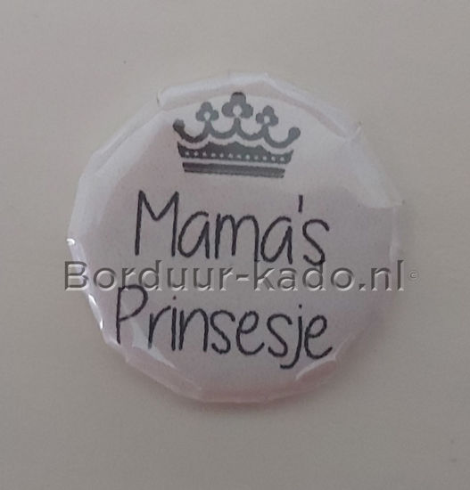 Afbeeldingen van Button 58 mm Mama's prinsesje